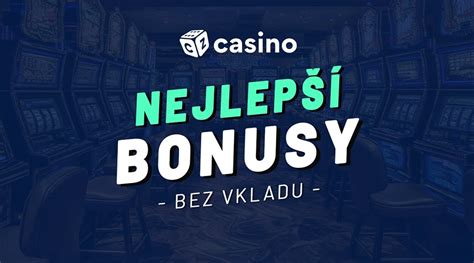 zahraniční casino bonus bez vkladu|Nejlepší české сasino za registraci bez vkladu .
